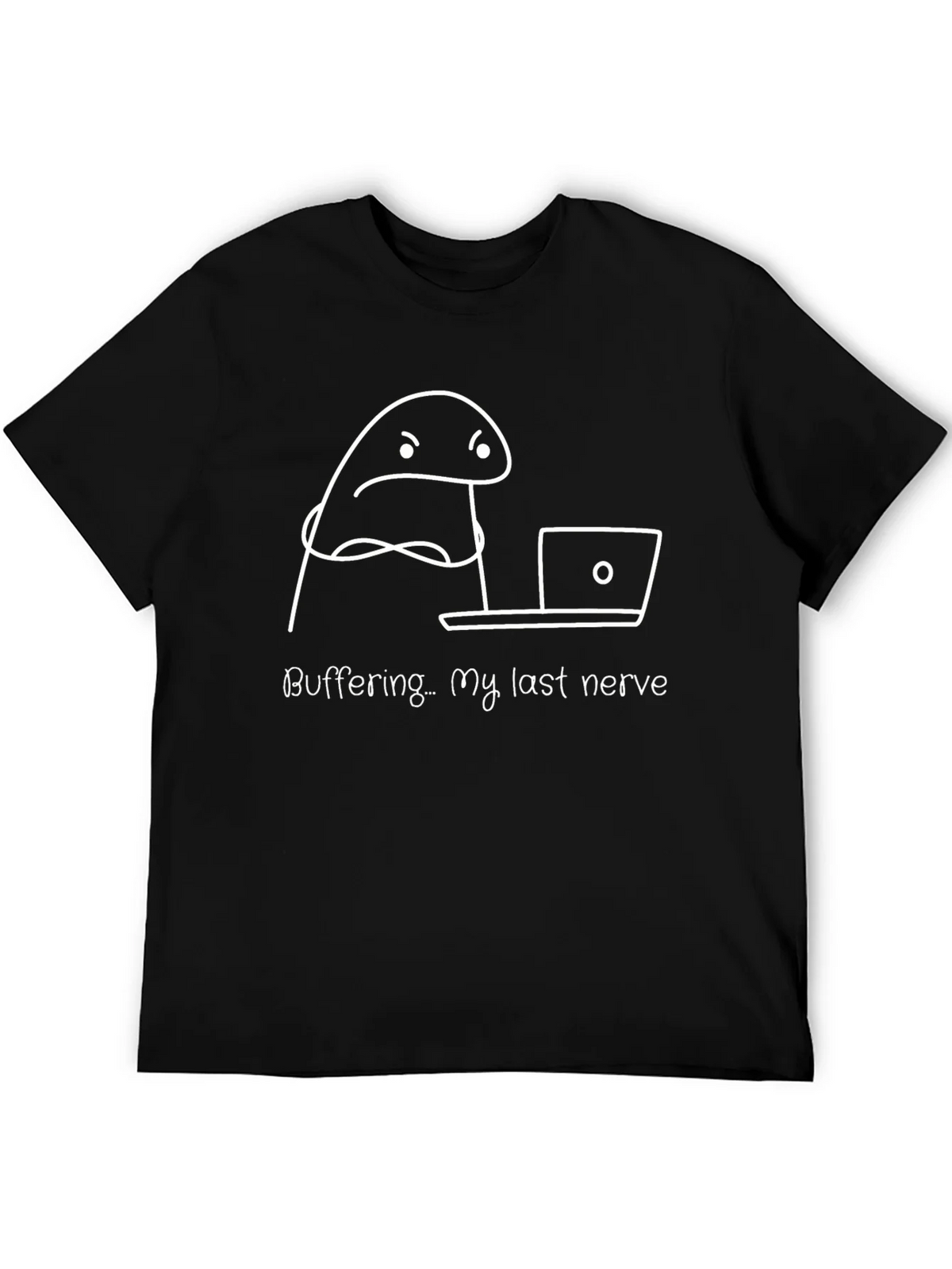 Buffering My Last Nerve Funny Graphic T-Shirt
