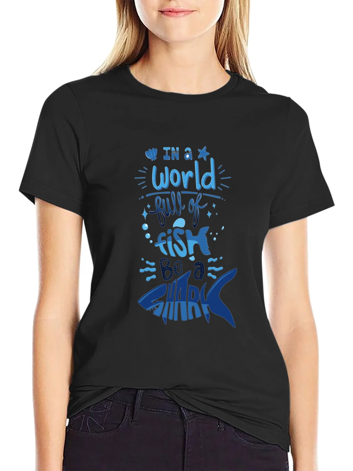 Be a Shark T-Shirt - Bold Graphic Tee