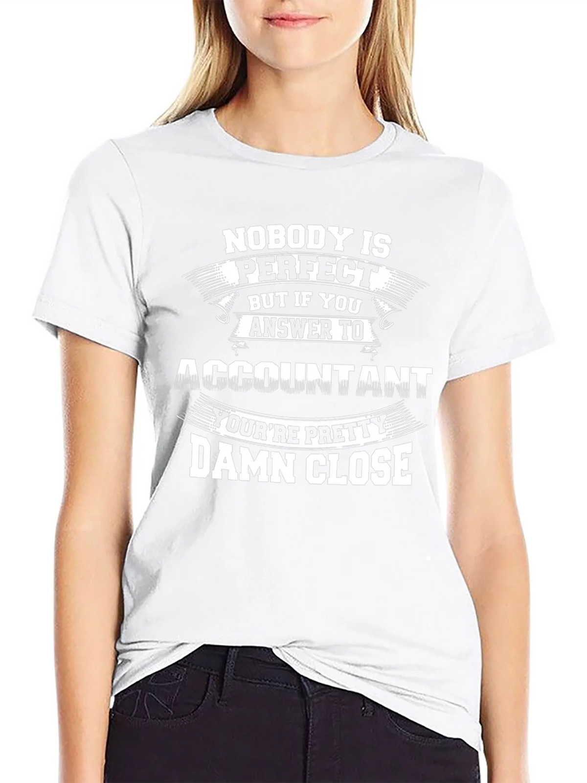Accountant Perfect Close Funny T-Shirt
