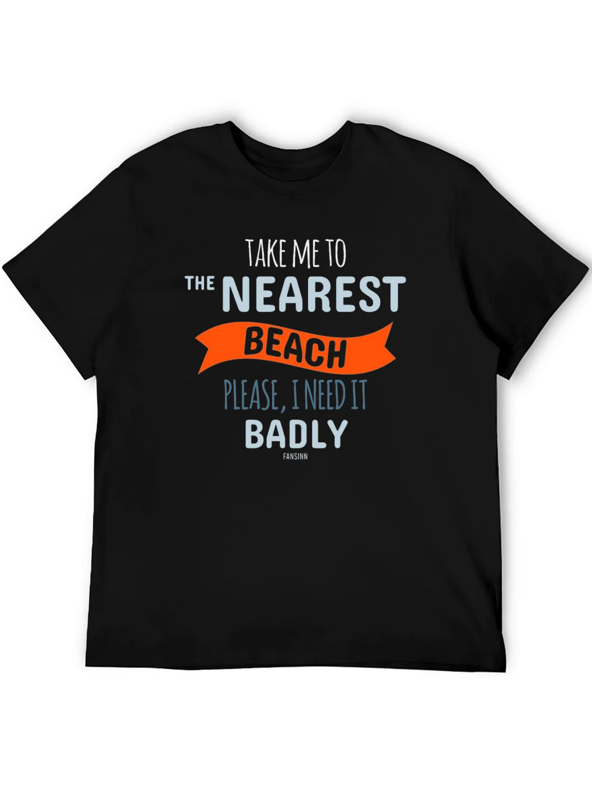 Beach Lovers T-Shirt: Take Me To The Nearest Beach!