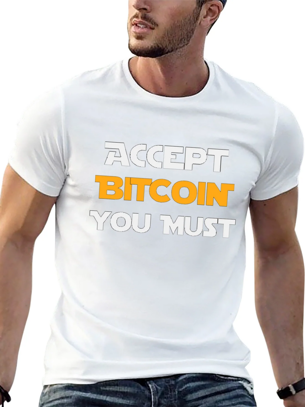 Accept Bitcoin You Must T-Shirt Crypto Tee