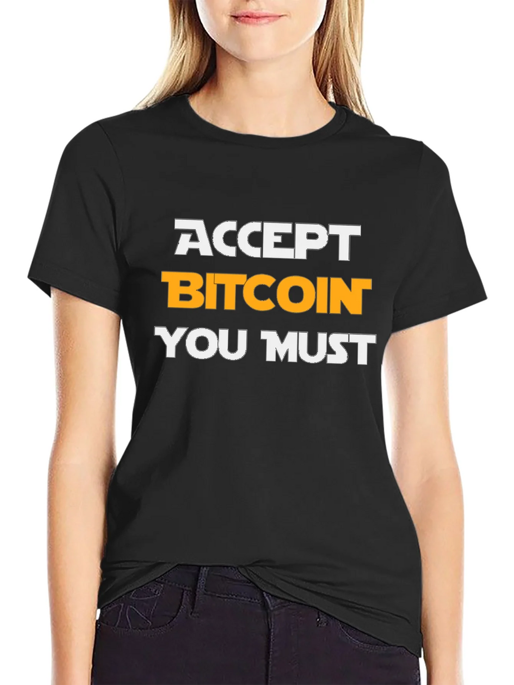 Accept Bitcoin You Must T-Shirt Crypto Tee