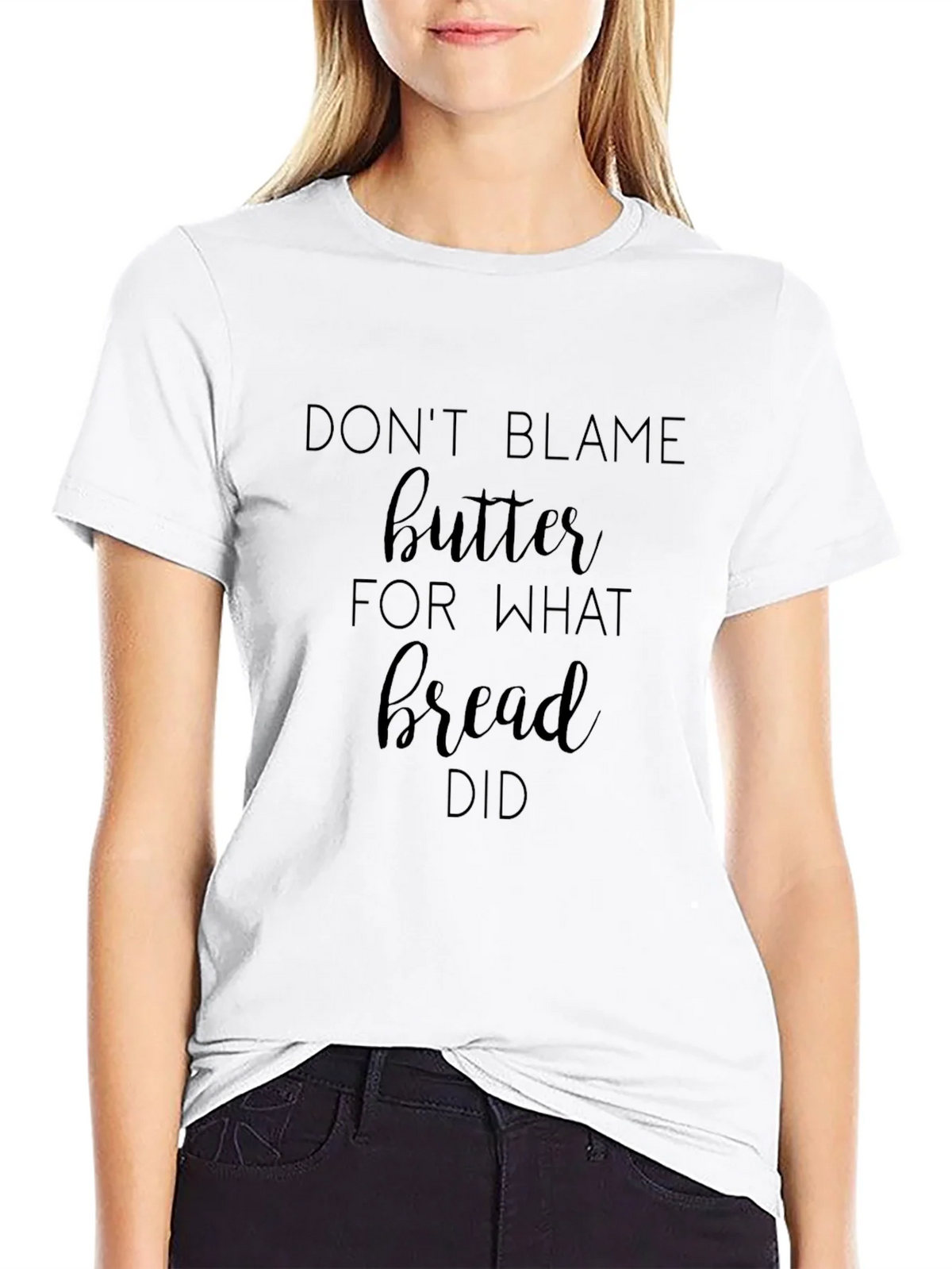 Dont Blame Butter Graphic Tee